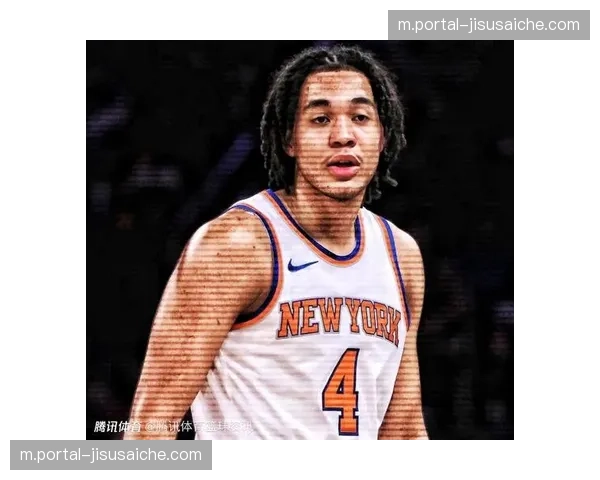 尼克斯计划召回多名球员补充厚度 达迪耶杰米森琼斯麦卡勒状态待定